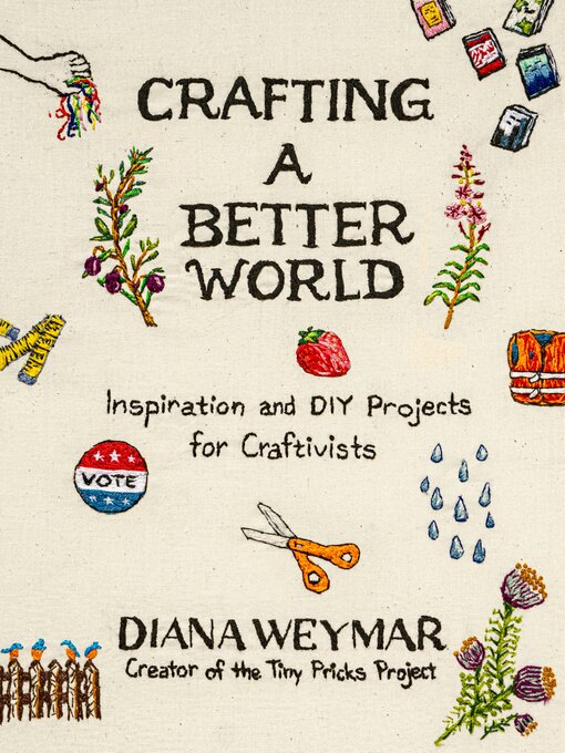 Title details for Crafting a Better World by Diana Weymar - Wait list